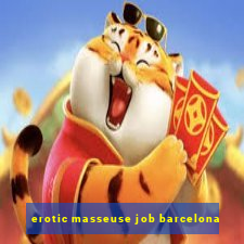 erotic masseuse job barcelona